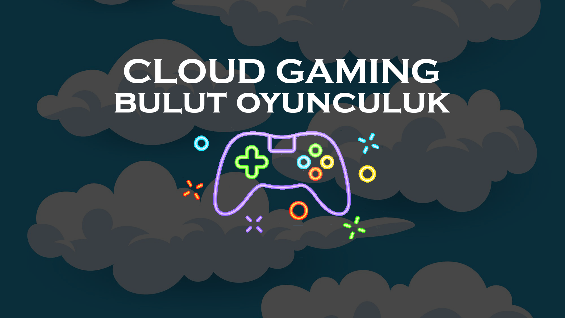 Cloud Gaming (Bulut Oyunculuk) nedir?